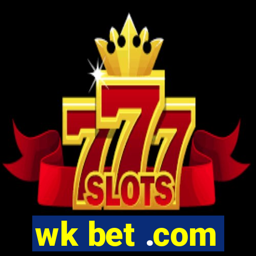 wk bet .com